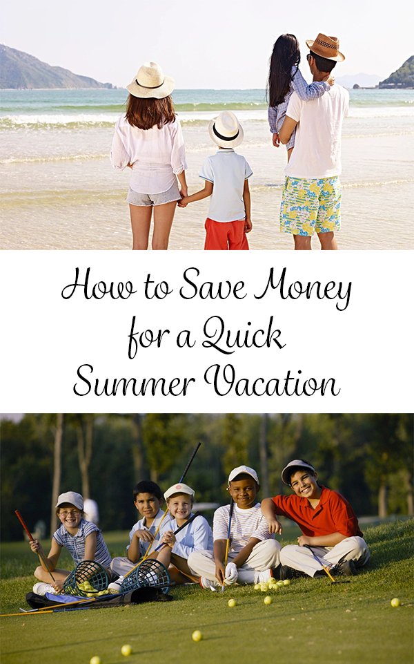 How to Save Money for a Quick Summer Vacation
