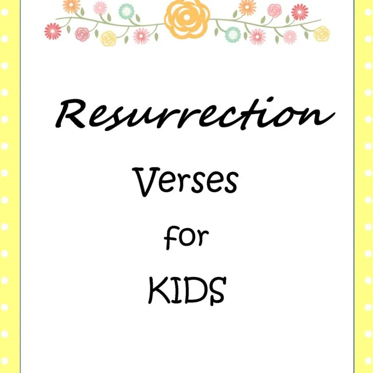 Resurrection Verses for Kids: Teaching Children About the Miracle of Easter