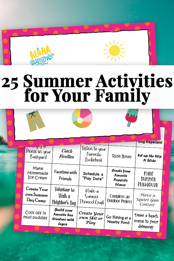 25 Summer Activities for you Family Free Printable