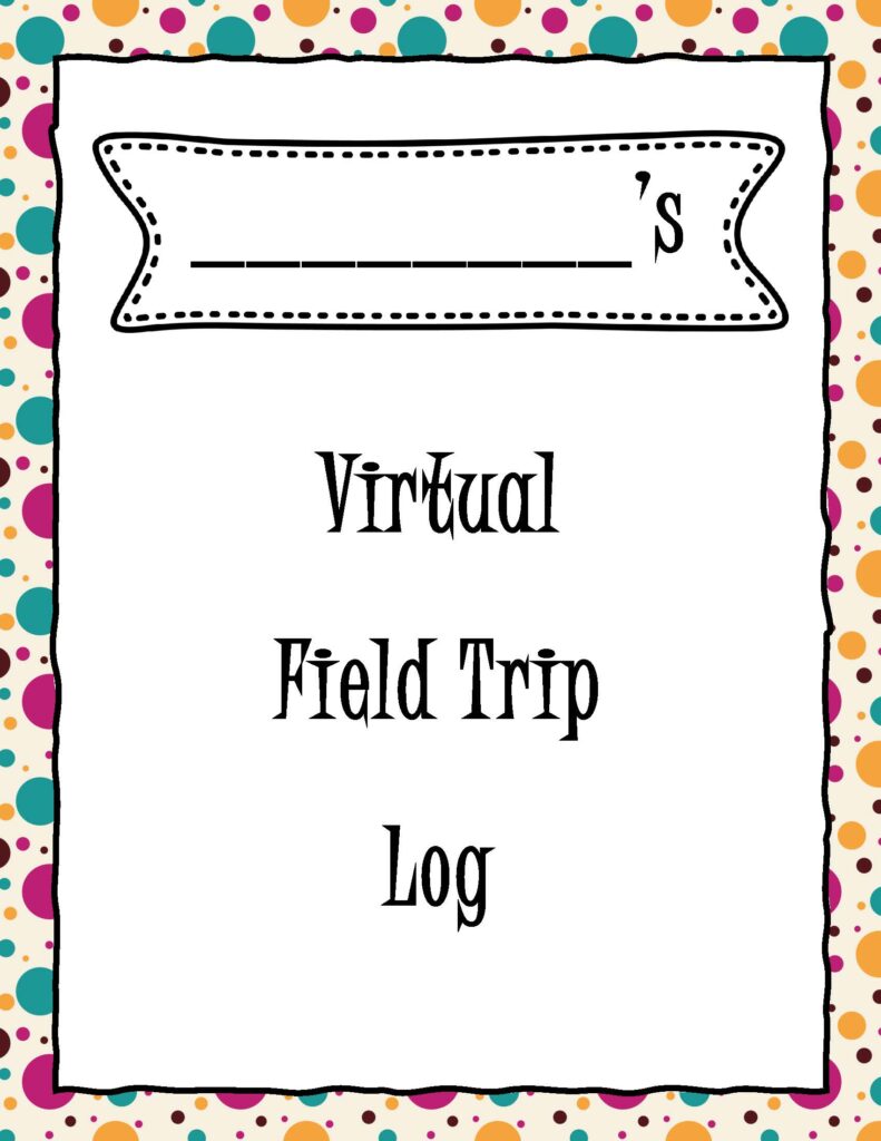 Virtual Field Trip Log