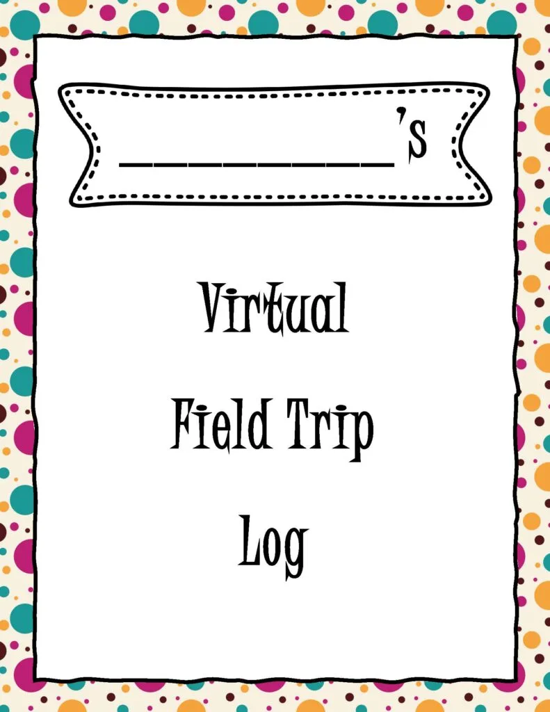 Virtual Field Trip Log