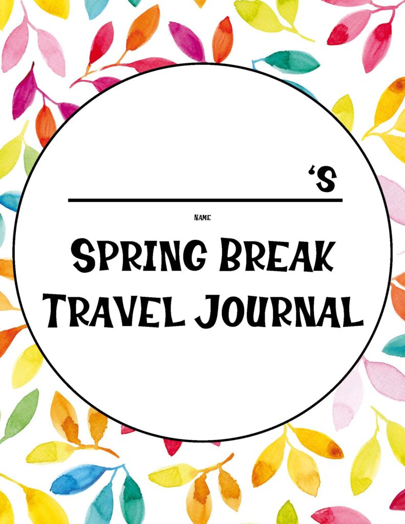 Free Printable Spring Break Travel Journal: Keep Track of Your Adventures